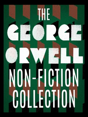cover image of The George Orwell Non-Fiction Collection